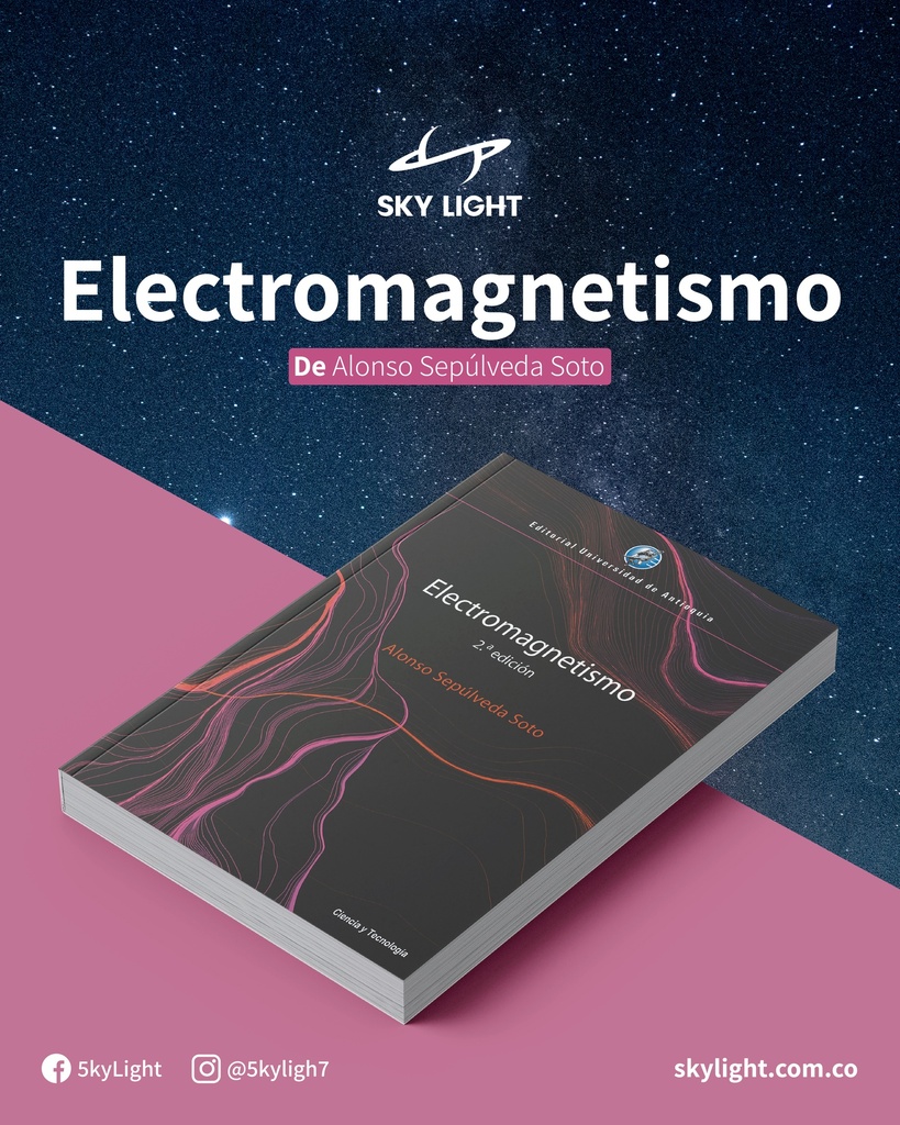 Electromagnetismo (2da edición) – Alonso Spúlveda Soto | Editorial UdeA